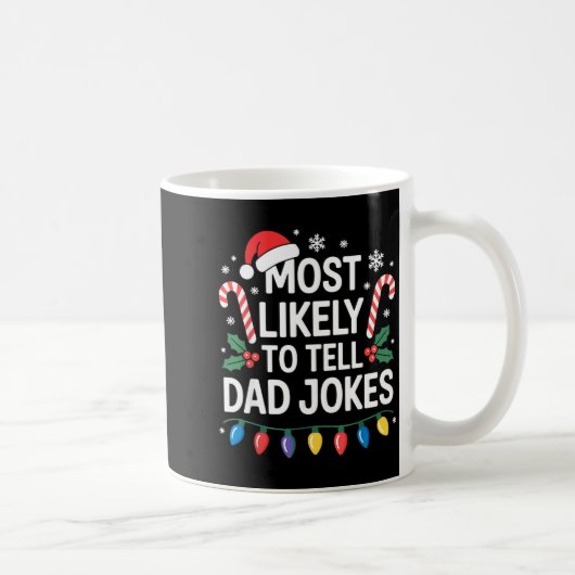 Most Likely To Tell Dad Jokes Funny Christmas  コーヒーマグカップ (右)