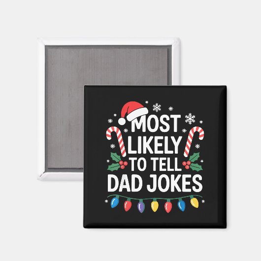 Most Likely To Tell Dad Jokes Funny Christmas  マグネット (正面/裏面)