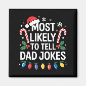 Most Likely To Tell Dad Jokes Funny Christmas  マグネット (正面)