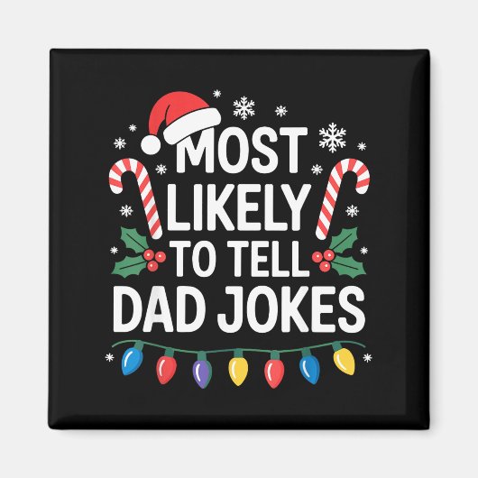 Most Likely To Tell Dad Jokes Funny Christmas  マグネット (正面)