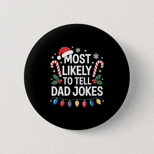 Most Likely To Tell Dad Jokes Funny Christmas  缶バッジ (正面)