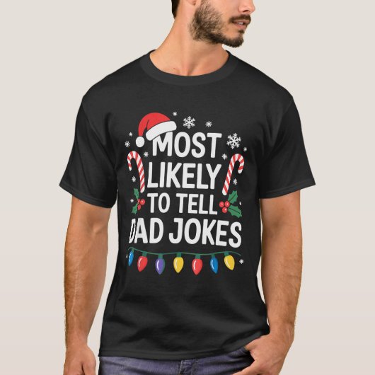 Most Likely To Tell Dad Jokes Funny Christmas Tシャツ (正面)