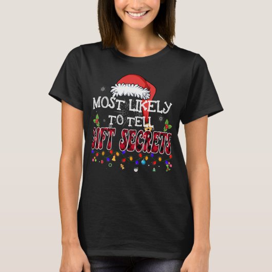 Most Likely To Tell Gift Secrets Matching Family C Tシャツ (正面)