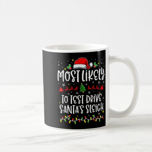 Most Likely To Test Drive Santa's Sleigh Funny Chr コーヒーマグカップ (右)