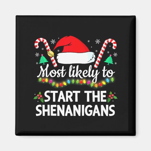 Most Likely To The Shenanigans Funny Xmas Family M マグネット (正面)