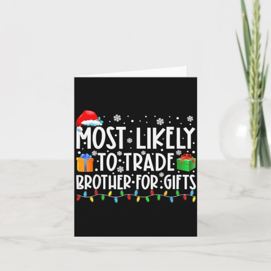 Most Likely To Trade Brother For Family Christmas  カード (正面)