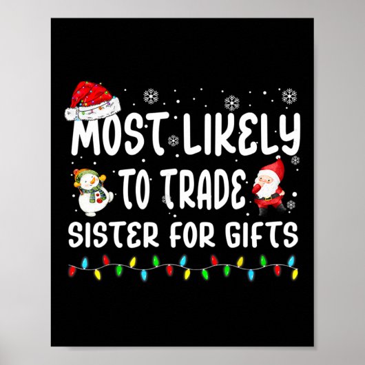 Most Likely To Trade Sister For Gifts Matching Fam ポスター (正面)