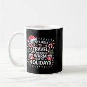 Most Likely To Travel Somewhere Warm For The Holid コーヒーマグカップ (左)