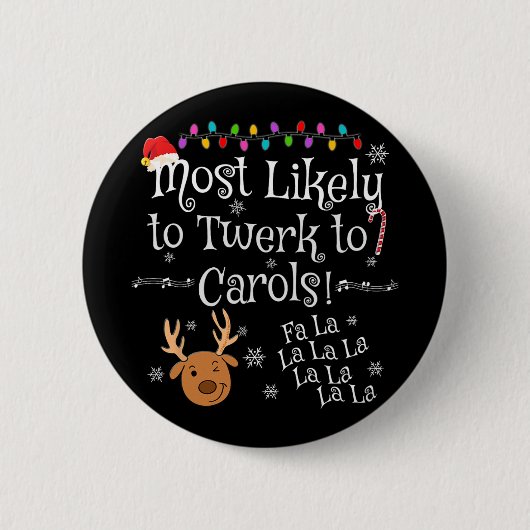 Most Likely To Twerk To Carols Fa La La La Funny C 缶バッジ (正面)