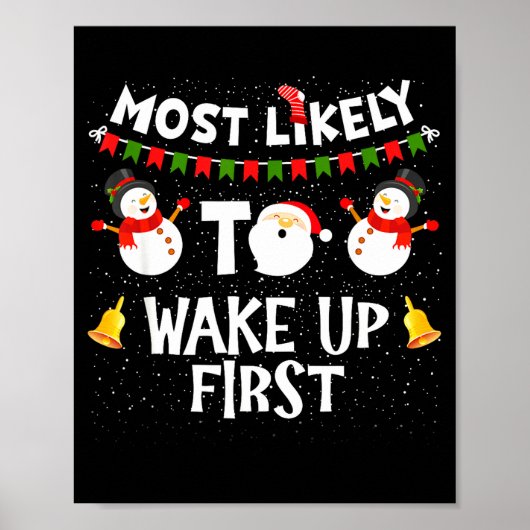 Most Likely To Wake Up First Funny Christmas Famil ポスター (正面)