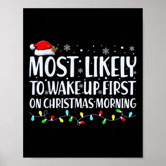 Most Likely To Wake Up First On Christmas Morning  ポスター (正面)
