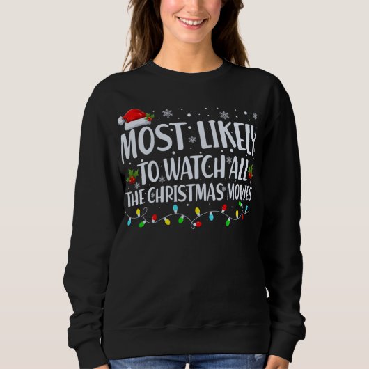 Most Likely To Watch All Christmas Movies Matching スウェットシャツ (正面)