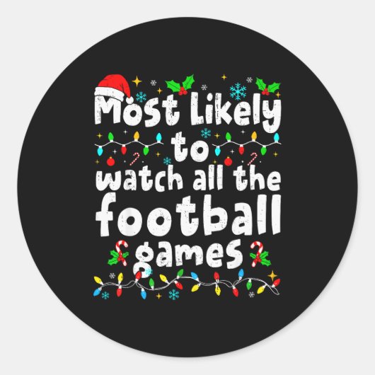 Most Likely To Watch All Football Games Christmas  ラウンドシール (正面)
