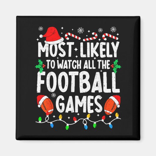 Most Likely To Watch All Football Games Matching C マグネット (正面)