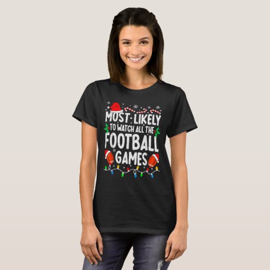 Most Likely To Watch All Football Games Matching C Tシャツ (正面フル)