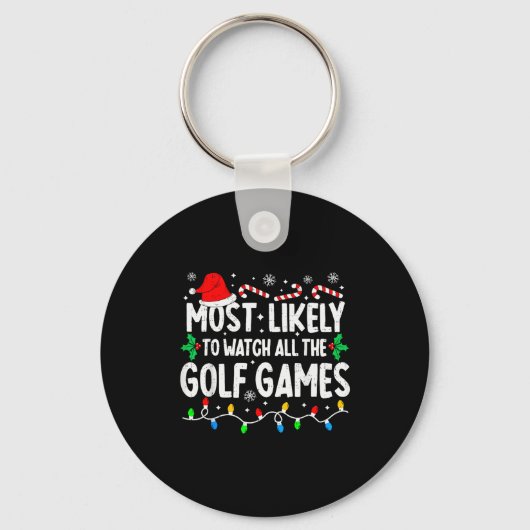 Most Likely To Watch All Golf Games Funny Matching キーホルダー (正面)