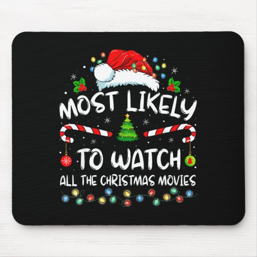 Most Likely To Watch All The Christmas Movies Fami マウスパッド (正面)