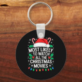 Most Likely To Watch All The Christmas Movies Shir キーホルダー (正面)