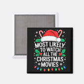 Most Likely To Watch All The Christmas Movies Shir マグネット (正面/裏面)