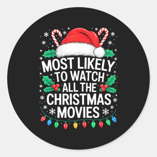 Most Likely To Watch All The Christmas Movies Shir ラウンドシール (正面)