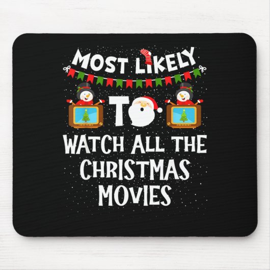 Most Likely To Watch All The Christmas Movies Xmas マウスパッド (正面)