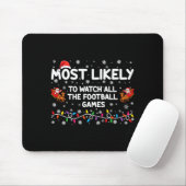 Most Likely To Watch All The Football Games _1  マウスパッド (マウス)