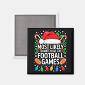 Most Likely To Watch All The Football Games Shirt  マグネット (正面/裏面)