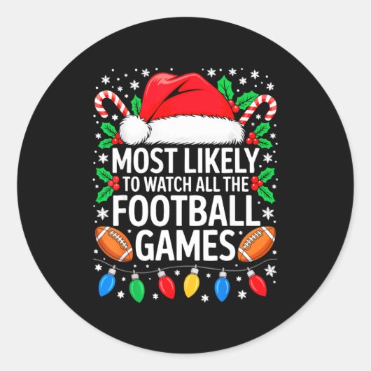 Most Likely To Watch All The Football Games Shirt  ラウンドシール (正面)
