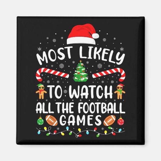 Most Likely To Watch All The Football Games Xmas M マグネット (正面)