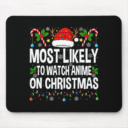 Most Likely To Watch Anime On Christmas Cool Anime マウスパッド (正面)