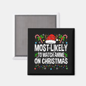 Most Likely To Watch Anime On Christmas Cool Anime マグネット (正面/裏面)