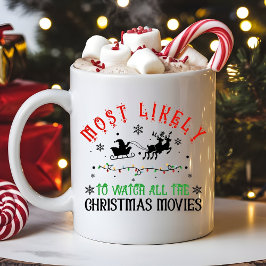 Most Likely to Watch the Christmas Movies Funny コーヒーマグカップ