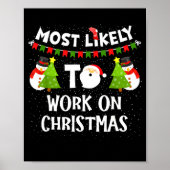 Most Likely To Work On Christmas Funny Xmas Matchi ポスター (正面)