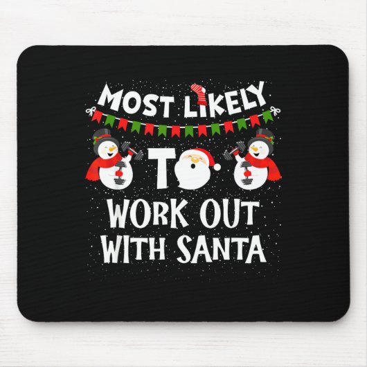 Most Likely To Work Out With Santa Family Christma マウスパッド (正面)