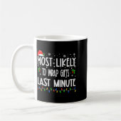 Most Likely To Wrap Last Minute Christmas Family P コーヒーマグカップ (左)