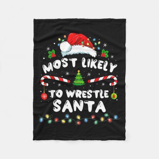 Most Likely To Wrestle Santa Christmas Funny Xmas  フリースブランケット (正面)