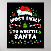 Most Likely To Wrestle Santa Christmas Funny Xmas  ポスター (正面)