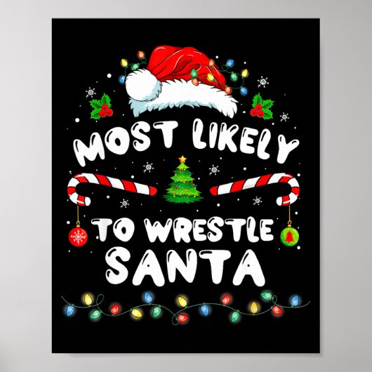 Most Likely To Wrestle Santa Christmas Funny Xmas  ポスター (正面)