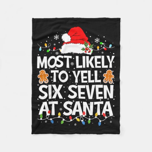 Most Likely To Yell Six Seven At Santa 67 Meme Chr フリースブランケット (正面)