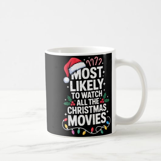Most Likely Watch All Christmas Movies Lovers Humo コーヒーマグカップ (右)