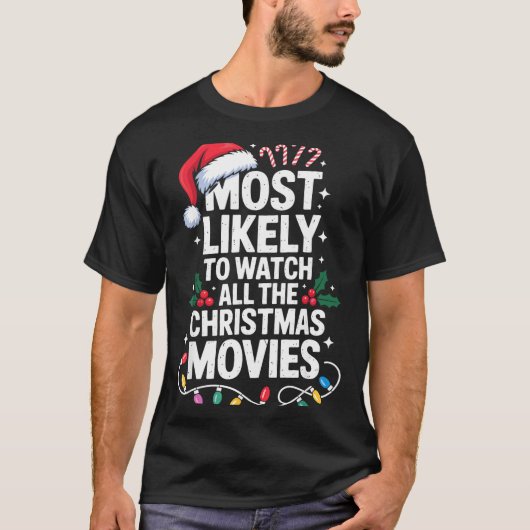 Most Likely Watch All Christmas Movies Lovers Humo Tシャツ (正面)