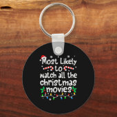 Most Likely Watch All The C-hristmas Movies Matchi キーホルダー (正面)