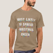 Most Likelyo Be Spread Christmas Cheer Christmas f Tシャツ (正面)