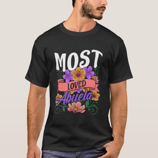 Most Loved Abuela Floral Mothers Day Tシャツ (正面)