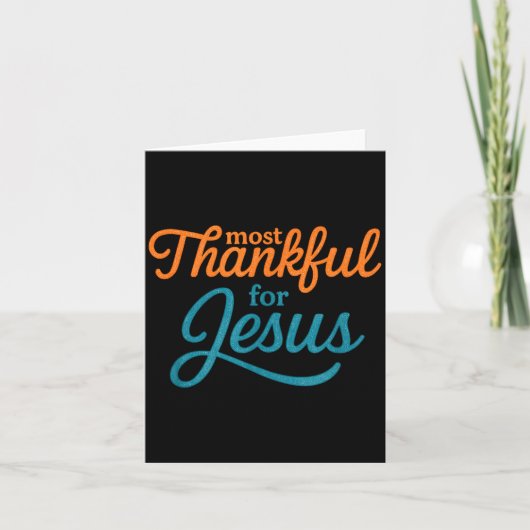 Most Thankful For Jesus Christian Thanksgiving  カード (正面)