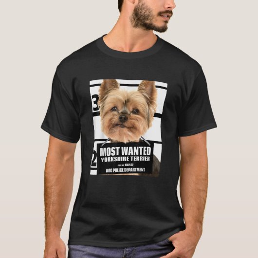 Most Wanded Yorkshire Terier T-Shirt -ヨークシャーテリア犬 Tシャツ (正面)