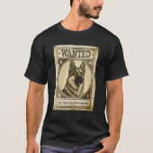 Most Wanted German Shepherd for Ignoring Commands  Tシャツ (正面)