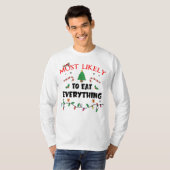 Mostlikely To Eat Everything Funny Family Christma Tシャツ (正面フル)