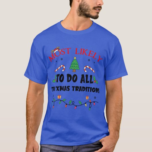 Mostlikelyo Do Allhe Xmasraditions Funny Family Ch Tシャツ (正面)
