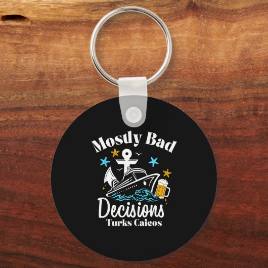 Mostly Bad Decisions Turks Caicos Spring Break  キーホルダー (正面)